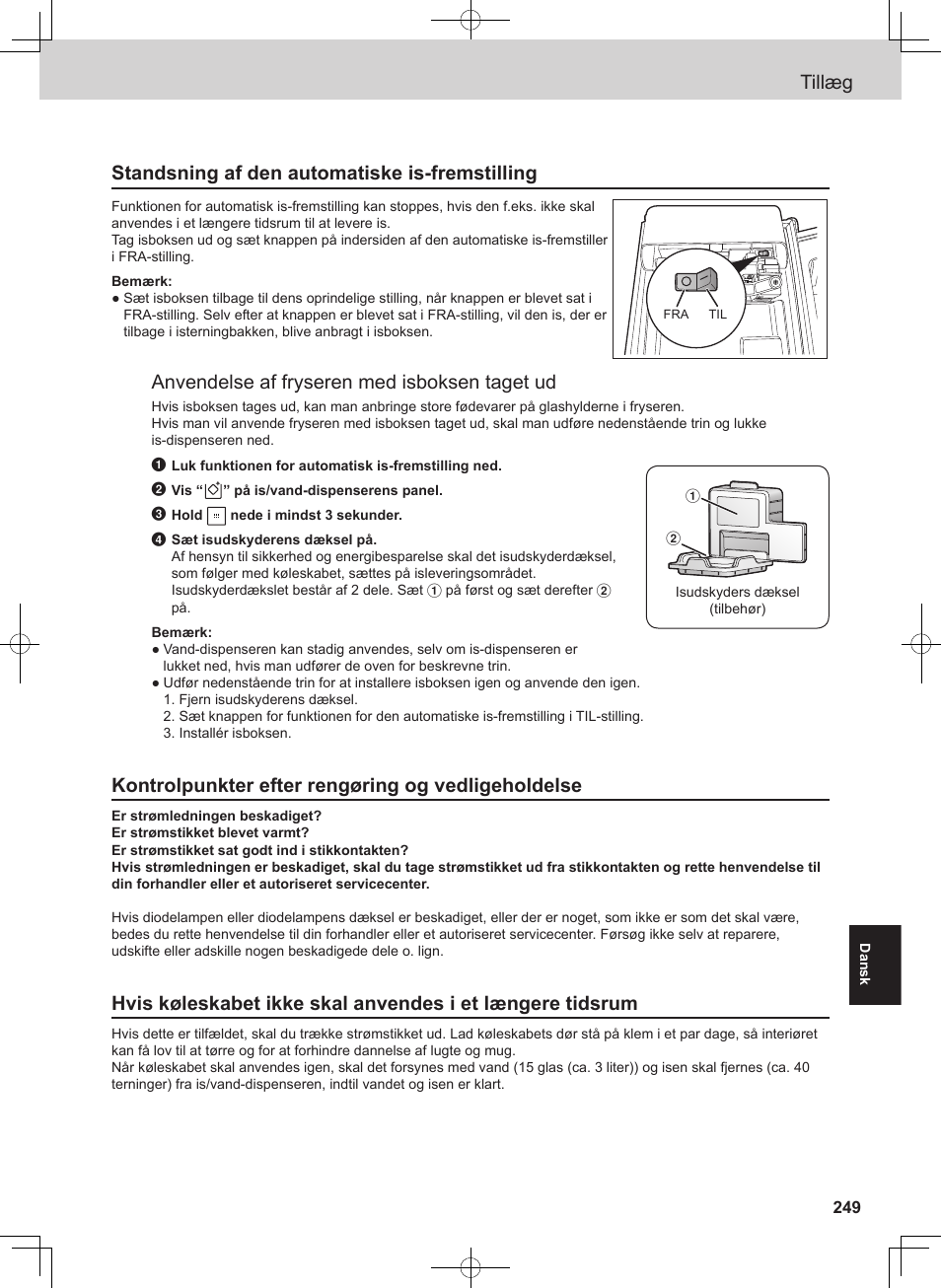 Tillæg, Standsning af den automatiske is-fremstilling, Anvendelse af fryseren med isboksen taget ud | Kontrolpunkter efter rengøring og vedligeholdelse | Panasonic NRB54X1 User Manual | Page 249 / 316