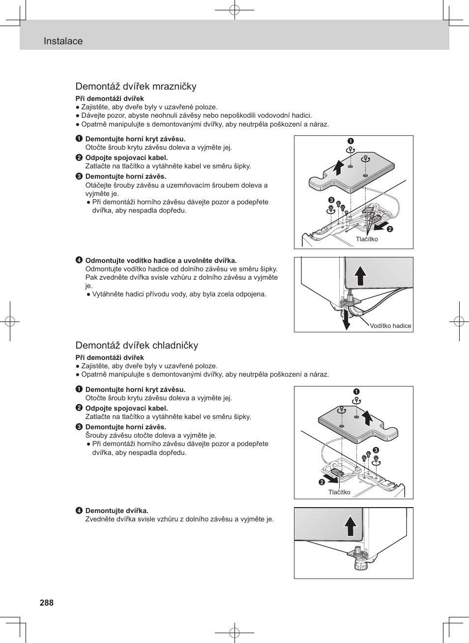 Instalace demontáž dvířek mrazničky, Demontáž dvířek chladničky | Panasonic NRB54X1 User Manual | Page 288 / 316