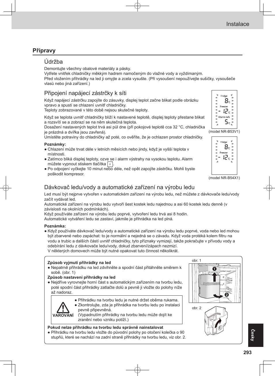 Instalace, Přípravy údržba, Připojení napájecí zástrčky k síti | Panasonic NRB54X1 User Manual | Page 293 / 316