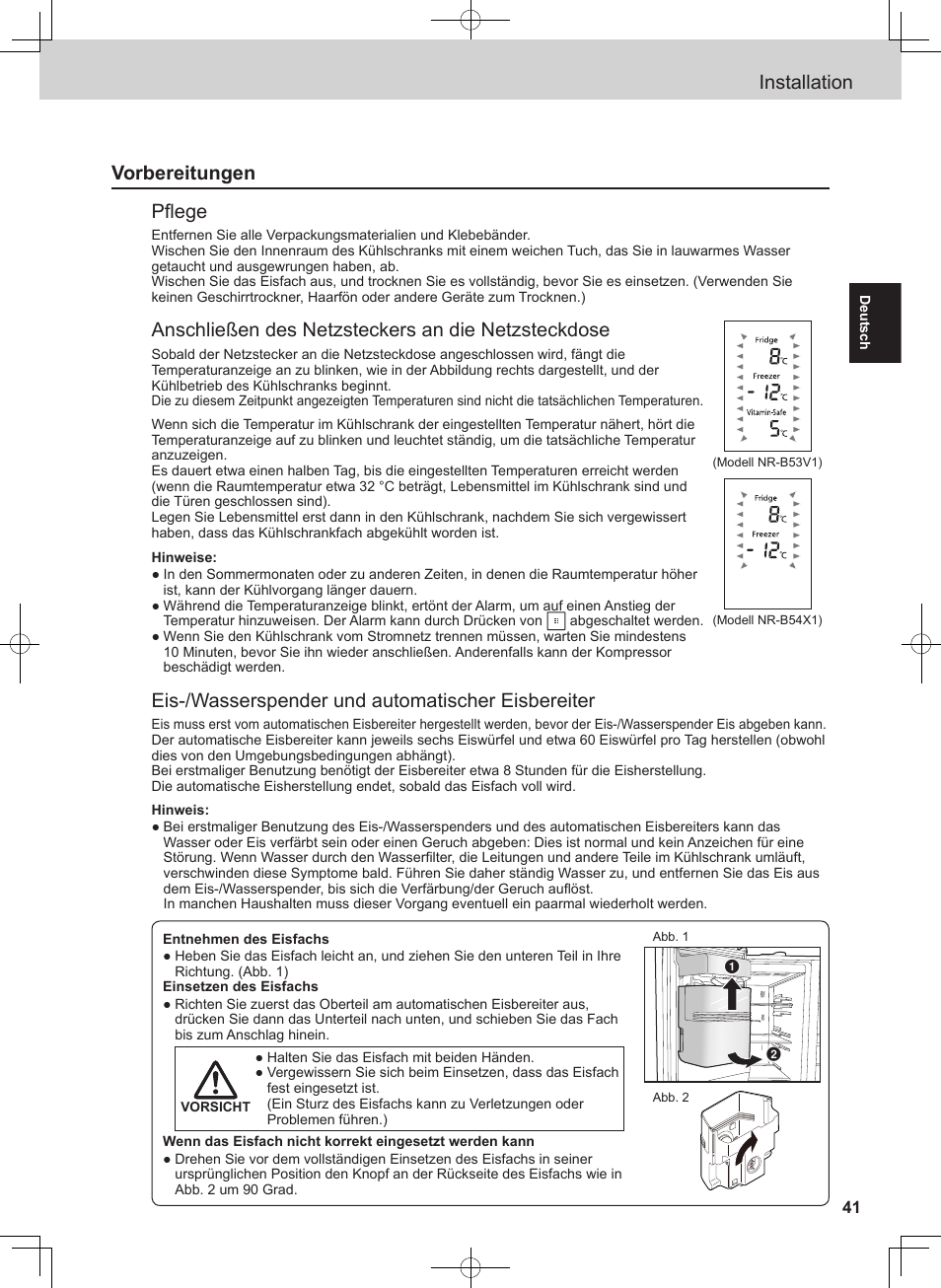 Installation, Vorbereitungen pflege, Anschließen des netzsteckers an die netzsteckdose | Eis-/wasserspender und automatischer eisbereiter | Panasonic NRB54X1 User Manual | Page 41 / 316