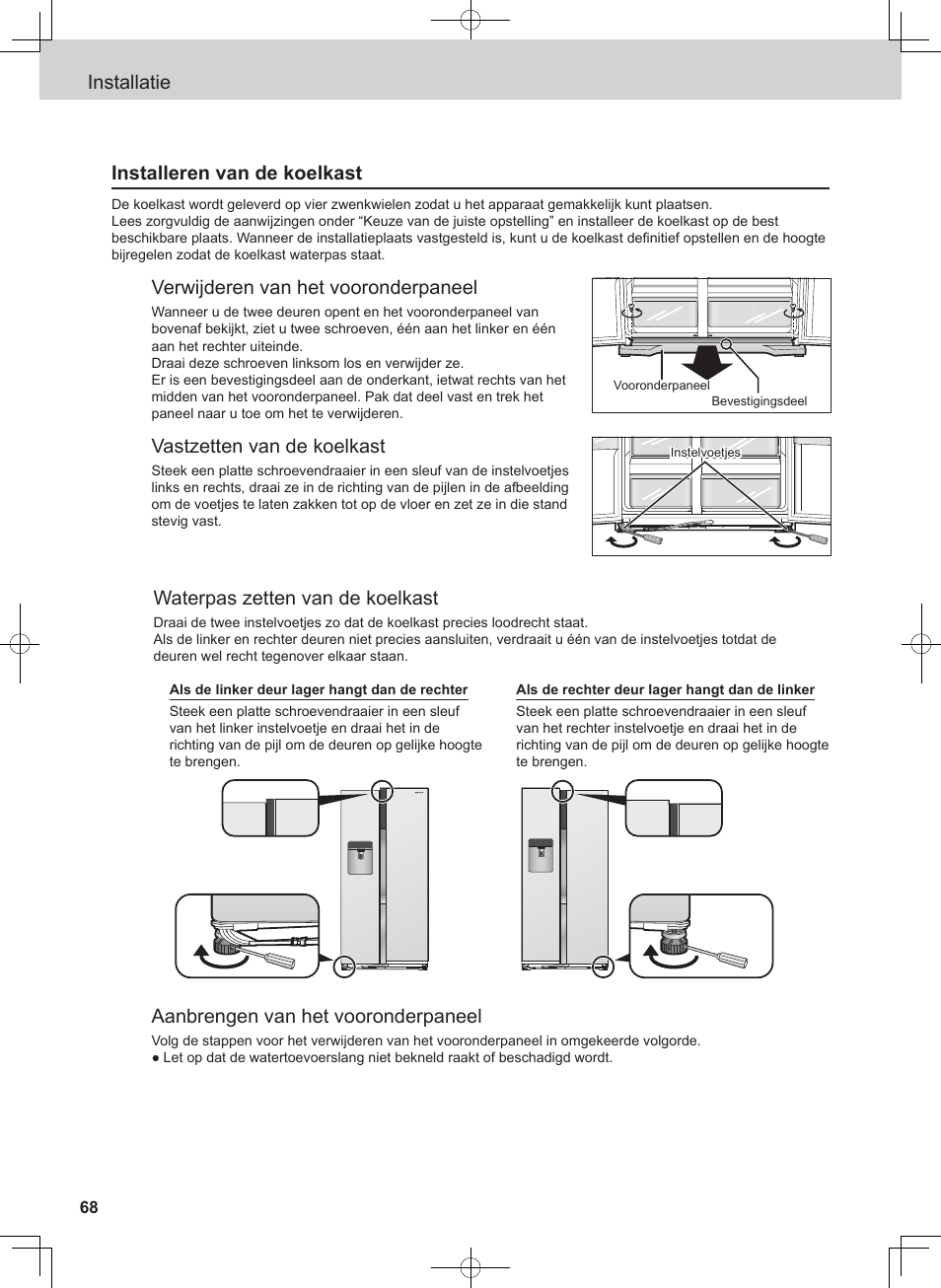 Installatie installeren van de koelkast, Verwijderen van het vooronderpaneel, Vastzetten van de koelkast | Waterpas zetten van de koelkast, Aanbrengen van het vooronderpaneel | Panasonic NRB54X1 User Manual | Page 68 / 316