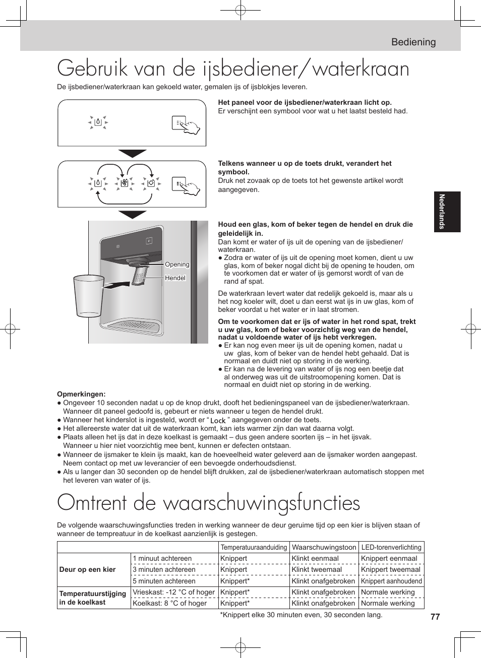 Omtrent de waarschuwingsfuncties, Gebruik van de ijsbediener/waterkraan, Bediening | Panasonic NRB54X1 User Manual | Page 77 / 316