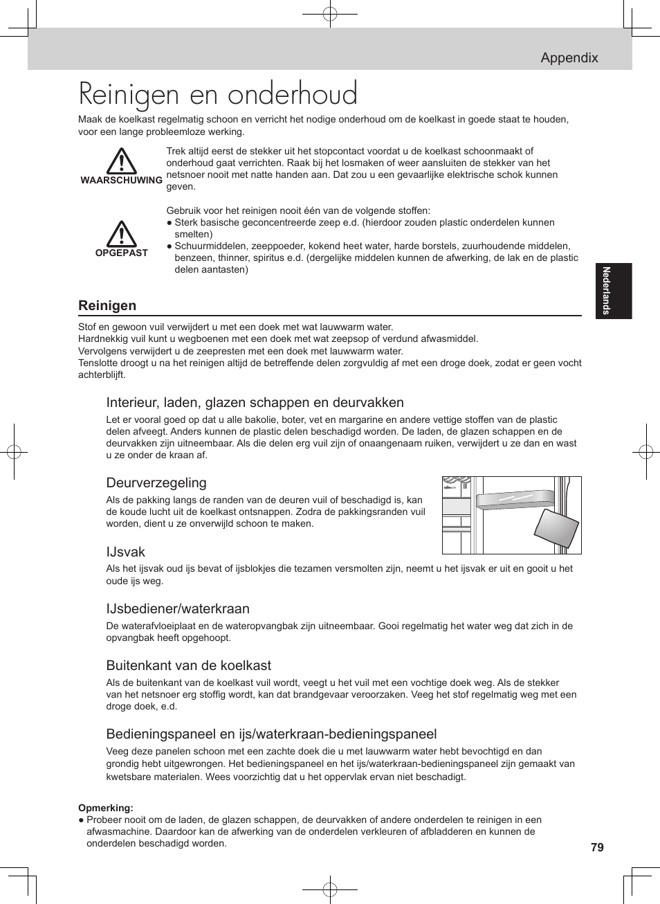 Reinigen en onderhoud, Appendix, Reinigen | Interieur, laden, glazen schappen en deurvakken, Deurverzegeling, Ijsvak, Ijsbediener/waterkraan, Buitenkant van de koelkast | Panasonic NRB54X1 User Manual | Page 79 / 316