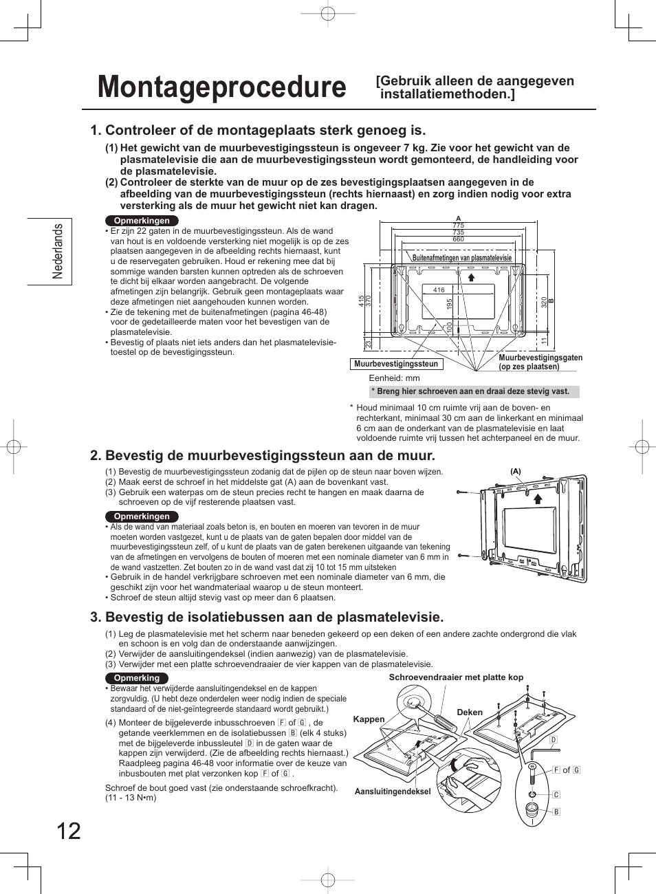 Montageprocedure, Controleer of de montageplaats sterk genoeg is, Bevestig de muurbevestigingssteun aan de muur | Bevestig de isolatiebussen aan de plasmatelevisie, Nederlands, Gebruik alleen de aangegeven installatiemethoden | Panasonic TYWK42PV4W User Manual | Page 12 / 52