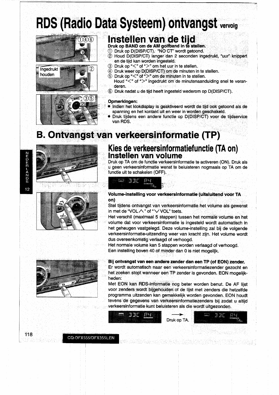 Rds (radio data systeem) ontvangst, Instellen van de tijd, B. ontvangst van verkeersinformatie (tp) | Kies de verkeersinformatiefunctie (ta on), Instellen van volume, Vervolg | Panasonic CQDFX555 User Manual | Page 118 / 236