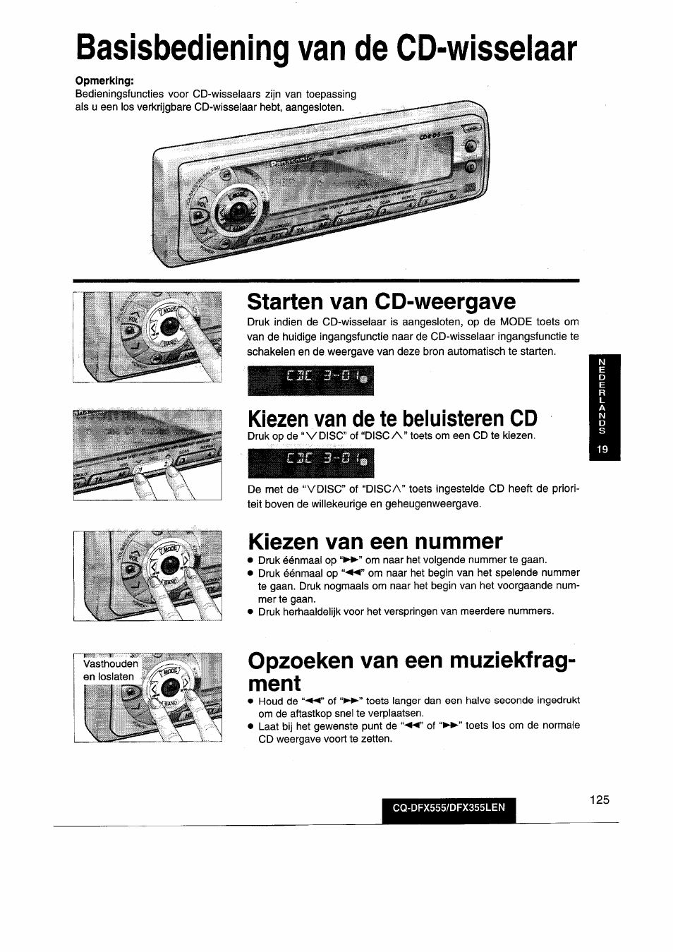 Starten van cd-weergave, Kiezen van de te beluisteren cd, Kiezen van een nummer | Opzoeken van een muziekfrag- ment, Basisbediening van de cd-wisselaar | Panasonic CQDFX555 User Manual | Page 125 / 236
