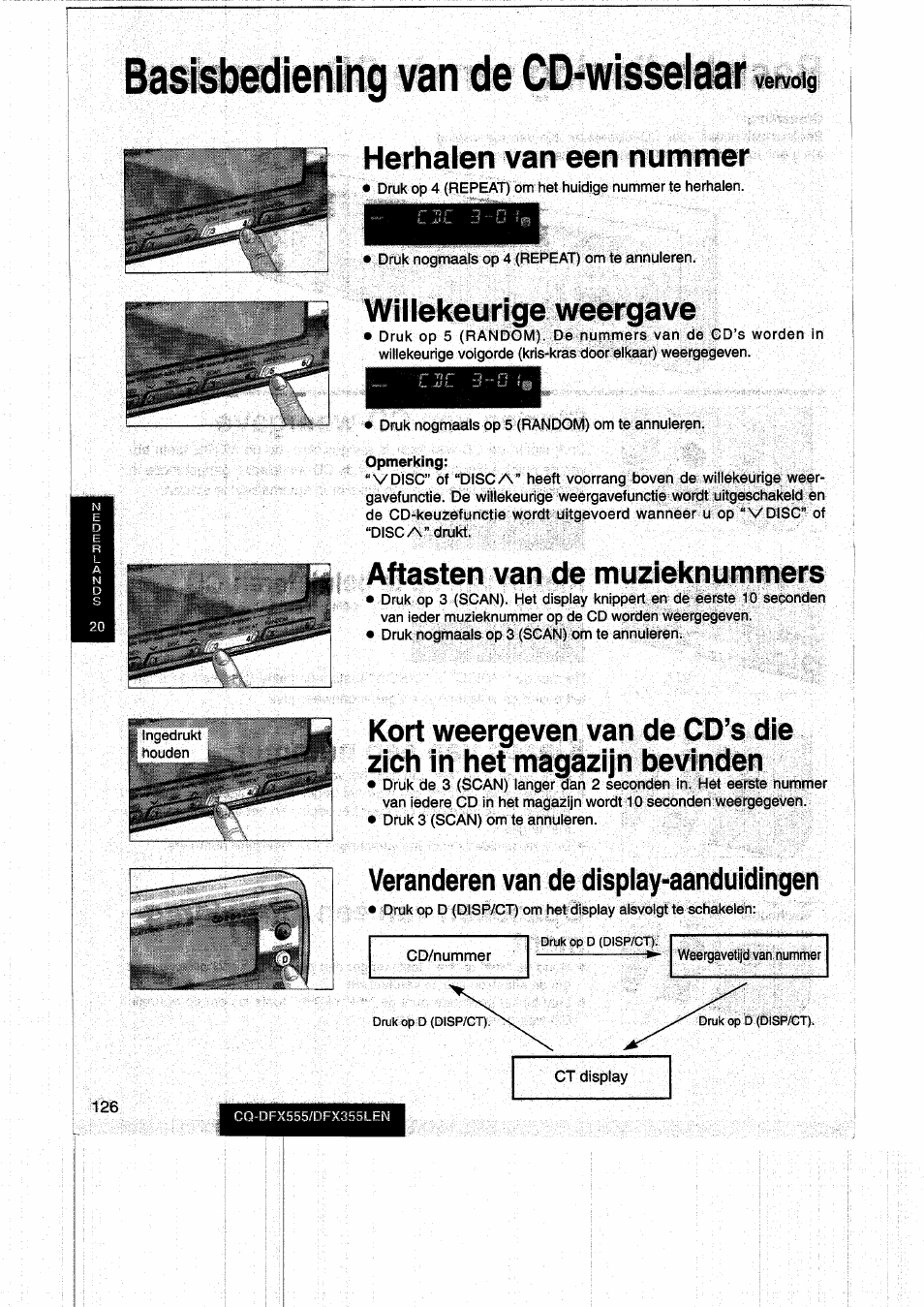 Herhalen van een nummer, Willekeurige weergave, Aftasten van de muzieknummers | Veränderen van de display-aanduidingen, Basisbediening van de cd-wisselaar | Panasonic CQDFX555 User Manual | Page 126 / 236