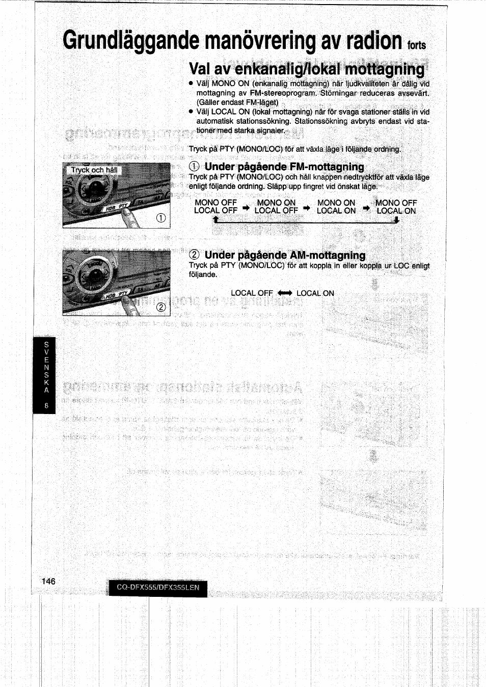Grundläggande manövrering av radion, Val av enkanalig/lokal mottagning, Forts | Panasonic CQDFX555 User Manual | Page 146 / 236
