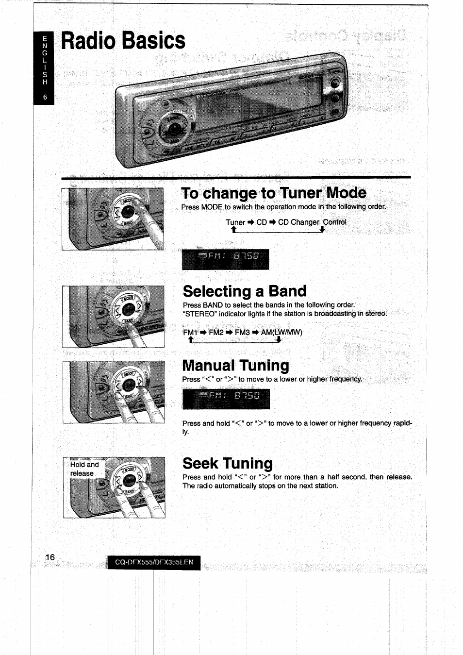 Radio basics, To change to tuner mode, Selecting a band | Manual tuning, Seek tuning | Panasonic CQDFX555 User Manual | Page 16 / 236