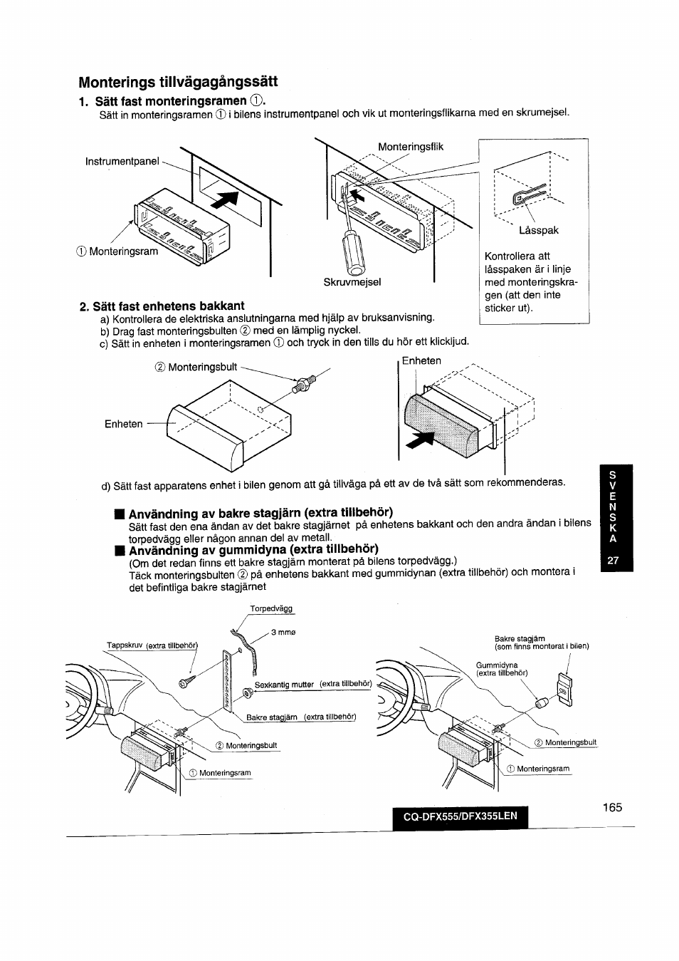 Sätt fast monteringsramen, Sätt fast enhetens bakkant, I anvândning av bakre stagjàrn (extra tilibehôr) | Monteríngs tilivägagängssätt | Panasonic CQDFX555 User Manual | Page 165 / 236