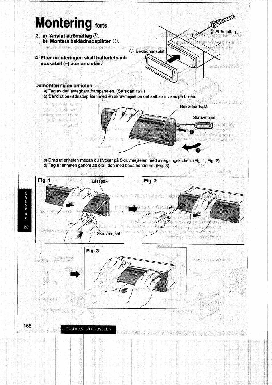Montering forts, A) anslut strömuttag d), Demontering av enheten | Montering | Panasonic CQDFX555 User Manual | Page 166 / 236