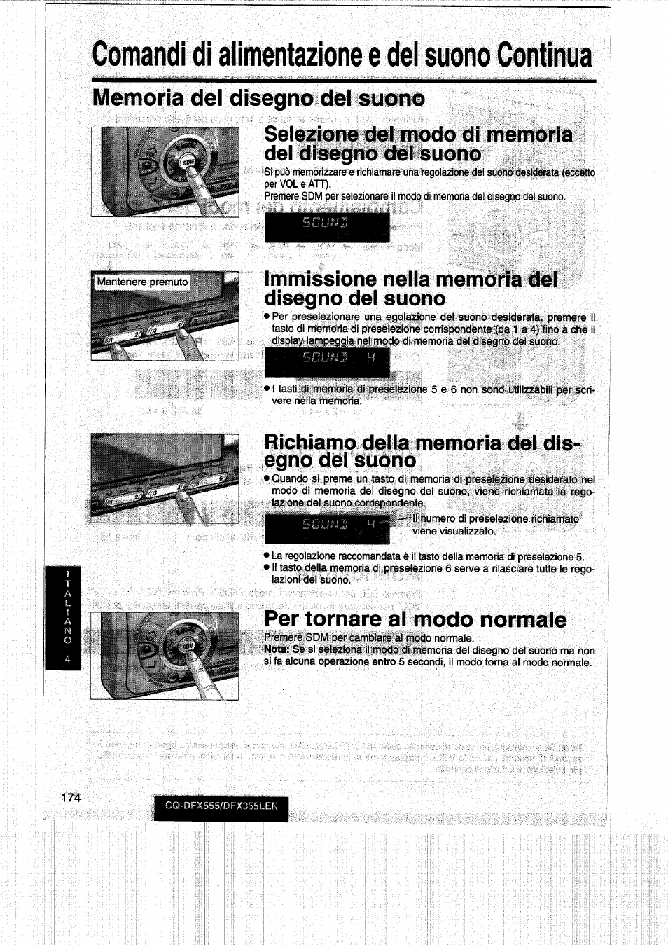Comandi di alimentazione e del suono continua, Memoria del disegno del suono, Immissione nelia memoria dei disegno del suono | Richiamo deila memoria del disegno dei suono, Per tornare al modo normale | Panasonic CQDFX555 User Manual | Page 174 / 236