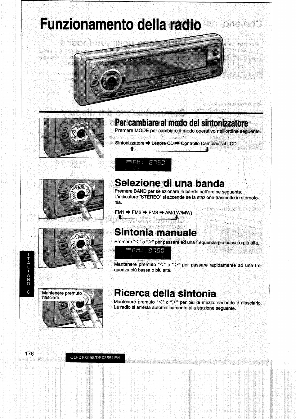 Funzionamento della radio, Selezione di una banda, Sintonia manuaie | Ricerca delia sintonia | Panasonic CQDFX555 User Manual | Page 176 / 236