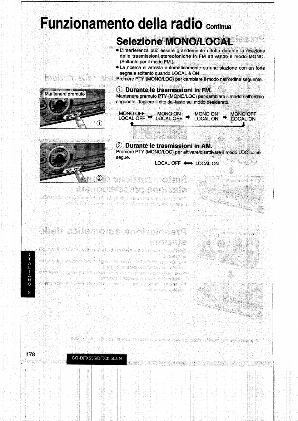 Funzionamento della radio, Selezione mono/local, 0 durante le trasmissioni in fm | D durante le trasmissioni in am, Continua | Panasonic CQDFX555 User Manual | Page 178 / 236