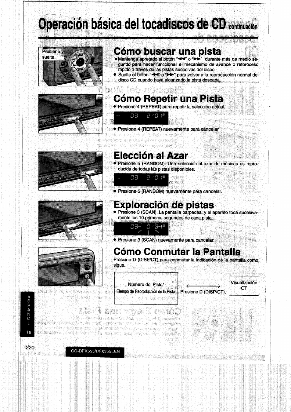 Cómo buscar una pista, Cómo repetir una pista, Eiección ai azar | Expioración de pistas, Cómo conmutar ia pantalia, Continuación | Panasonic CQDFX555 User Manual | Page 220 / 236