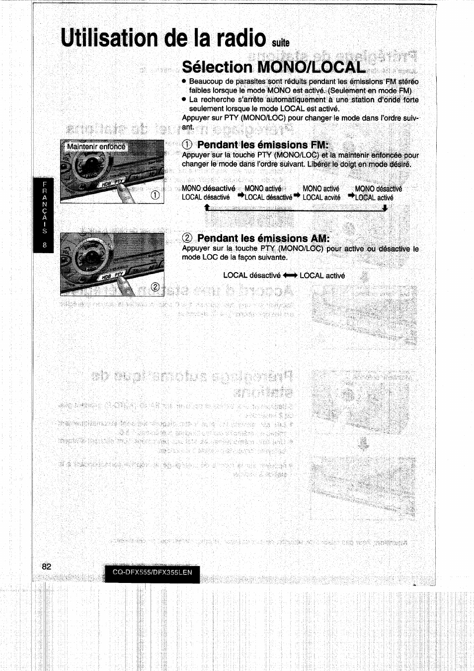 Utilisation de la radio, Sélection mono/local, T___________________________ j | Suite, Pendant les émissions fm, 0pendant les émissions am | Panasonic CQDFX555 User Manual | Page 82 / 236