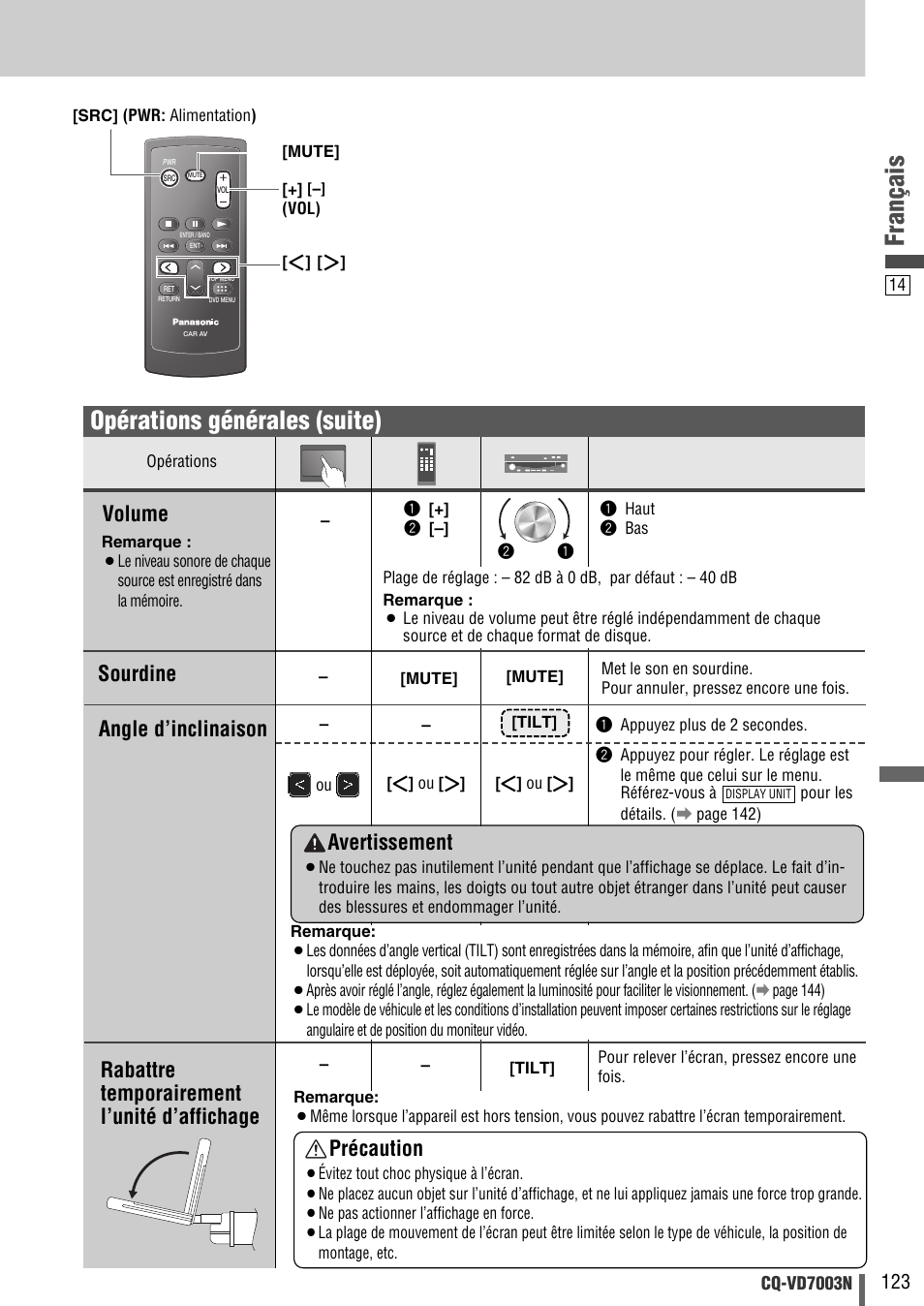 Français, Opérations générales (suite), Volume | Angle d’inclinaison, Sourdine, Avertissement, Rabattre temporairement l’unité d’affichage, Précaution | Panasonic CQVD7003N User Manual | Page 15 / 100