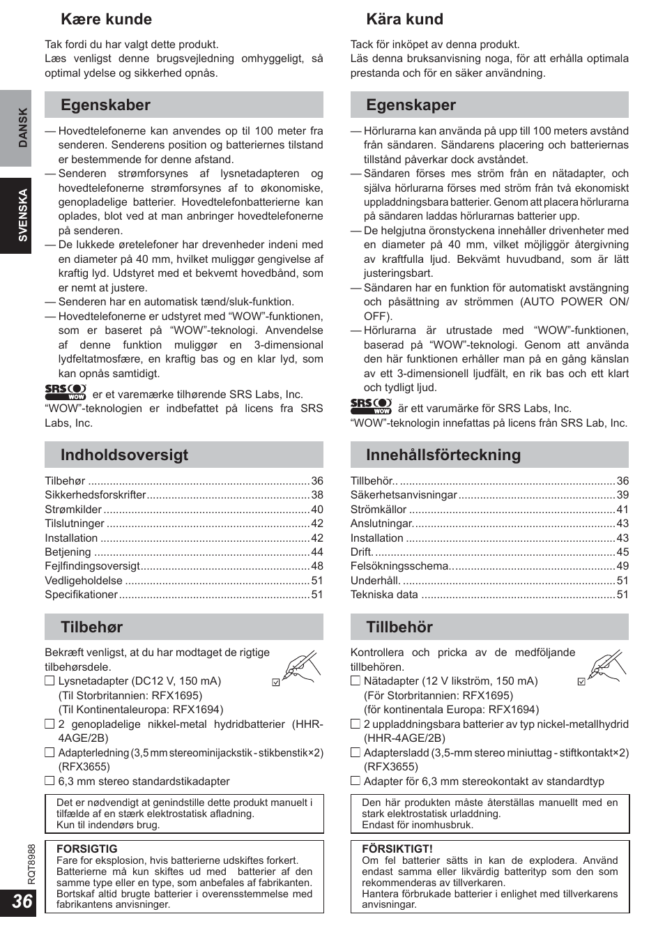 Kære kunde, Egenskaber, Indholdsoversigt | Tilbehør, Kära kund, Egenskaper, Innehållsförteckning, Tillbehör | Panasonic RPWF940 User Manual | Page 36 / 80