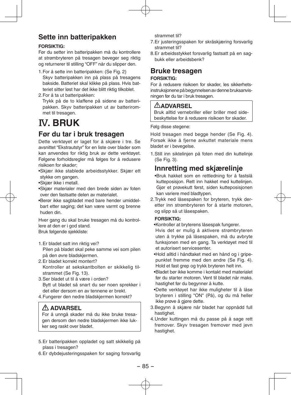 Bruk, Sette inn batteripakken, Før du tar i bruk tresagen | Bruke tresagen, Innretting med skjærelinje | Panasonic EY3551GQW User Manual | Page 85 / 120
