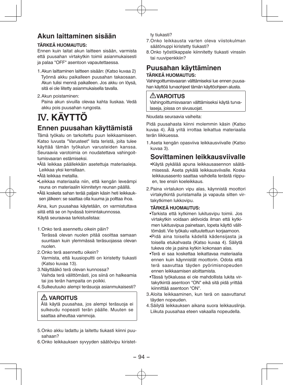 Käyttö, Akun laittaminen sisään, Ennen puusahan käyttämistä | Puusahan käyttäminen, Sovittaminen leikkausviivalle | Panasonic EY3551GQW User Manual | Page 94 / 120