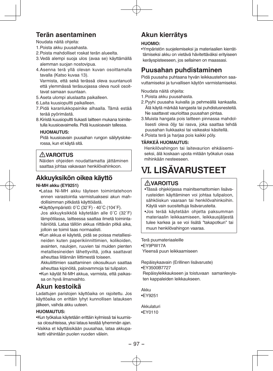 Lisävarusteet, Terän asentaminen, Akkuyksikön oikea käyttö | Akun kestoikä, Akun kierrätys, Puusahan puhdistaminen | Panasonic EY3551GQW User Manual | Page 97 / 120