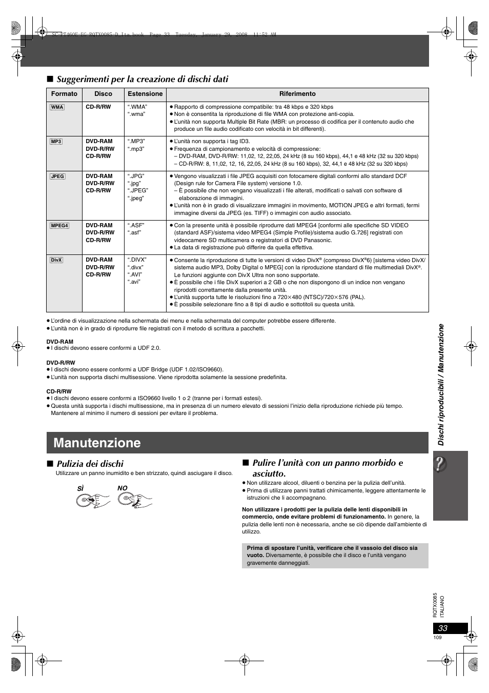Manutenzione, Suggerimenti per la creazione di dischi dati, Pulizia dei dischi | Pulire l’unità con un panno morbido e asciutto | Panasonic SCPT460 User Manual | Page 109 / 116