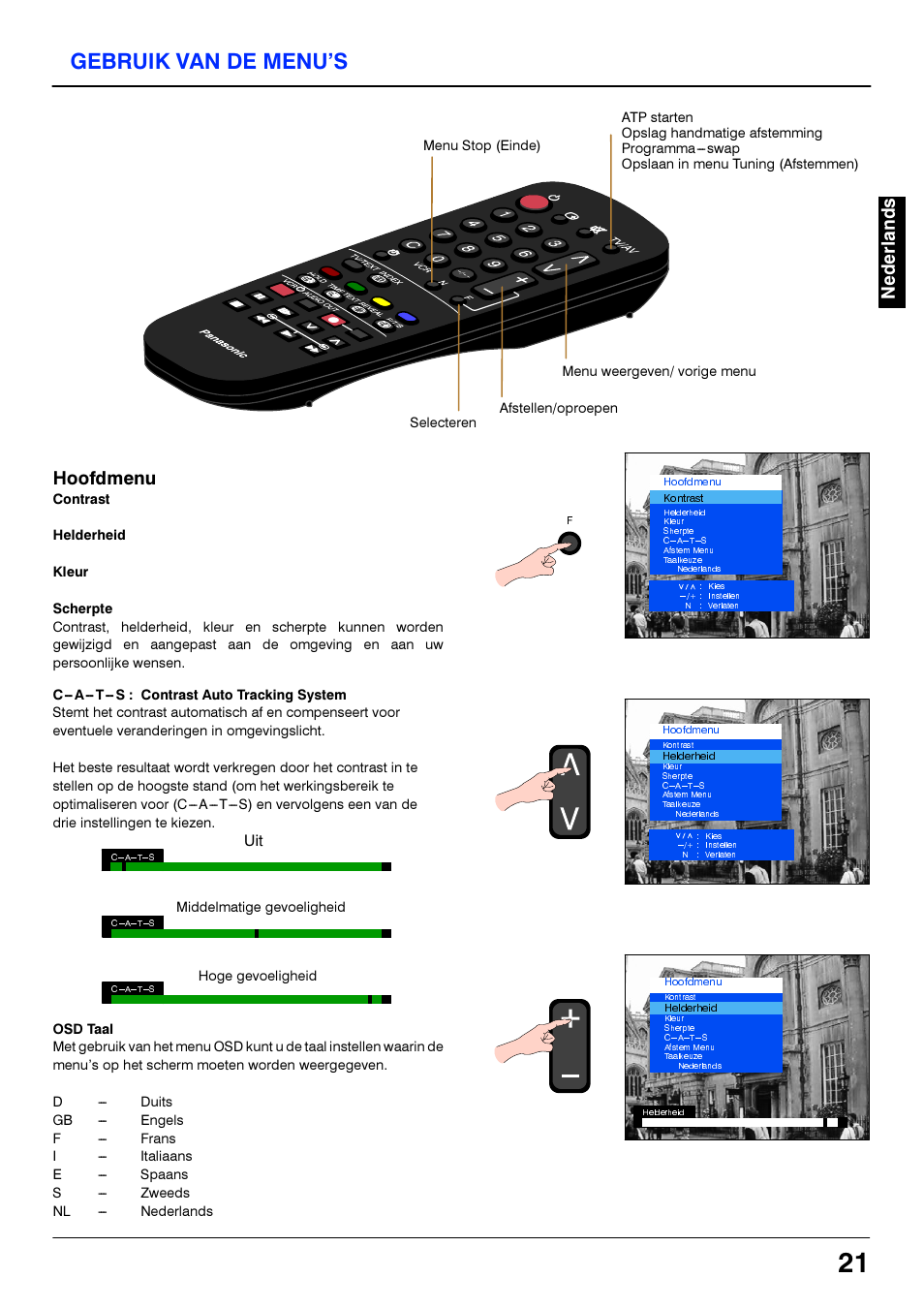 Helderheid, Kleur, Scherpte | C-a-t-s : contrast auto tracking system, Osd taal, Gebruik van de menu’s | Panasonic TX21S3TC User Manual | Page 21 / 44