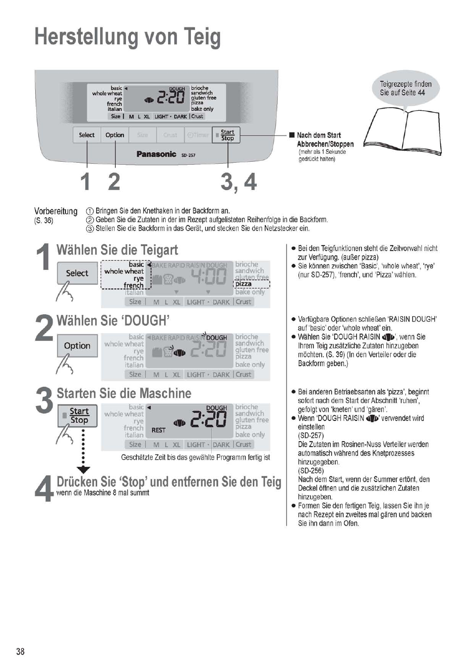 Herstellung von teig, Wählen sie die teigart, Wählen sie ‘dough | Starten sie die maschine, Drücken sie ‘stop’ und entfernen sie den teig | Panasonic SD256WTS User Manual | Page 38 / 94