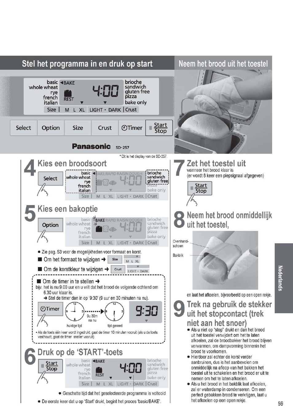 Stei het programma in en druk op start, Neem het brood uit het toestel, Select option size crust ©tinner | Kies een broodsoort, Kies een bakoptie, I om het formaat te wijzigen, Om de korstkieur te wijzigen -> c™st, A om de timer in te stellen, Druk op de ‘start’-toets, Zet het toestel uit | Panasonic SD256WTS User Manual | Page 59 / 94