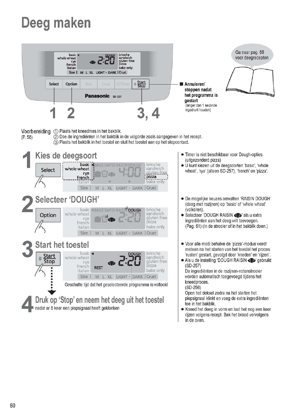 Deeg maken, Kies de deegsoort, Selecteer ‘dough | Start het toestel, Druk op ‘stop’ en neem het deeg uit het toestel, Г-го | Panasonic SD256WTS User Manual | Page 60 / 94