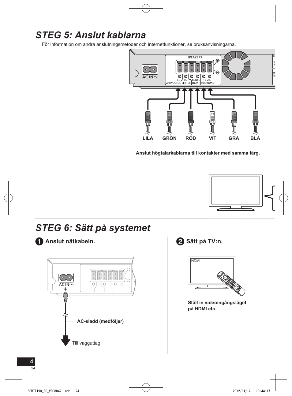 Steg 5: anslut kablarna steg 6: sätt på systemet | Panasonic SCBTT190EG User Manual | Page 24 / 36