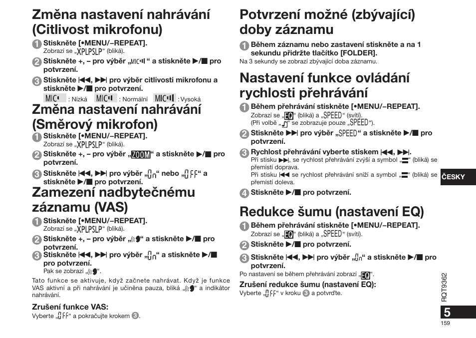 Potvrzení možné (zbývající) doby záznamu, Nastavení funkce ovládání rychlosti pøehrávání, Redukce šumu (nastavení eq) | Zmìna nastavení nahrávání (citlivost mikrofonu), Zmìna nastavení nahrávání (smìrový mikrofon), Zamezení nadbyteènému záznamu (vas) | Panasonic RRUS570 User Manual | Page 159 / 200