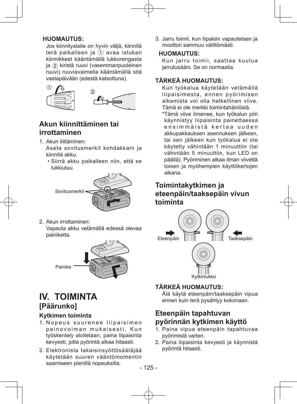 Iv. toiminta, Akun kiinnittäminen tai irrottaminen, Päärunko | Eteenpäin tapahtuvan pyörinnän kytkimen käyttö | Panasonic EY7443 User Manual | Page 125 / 136