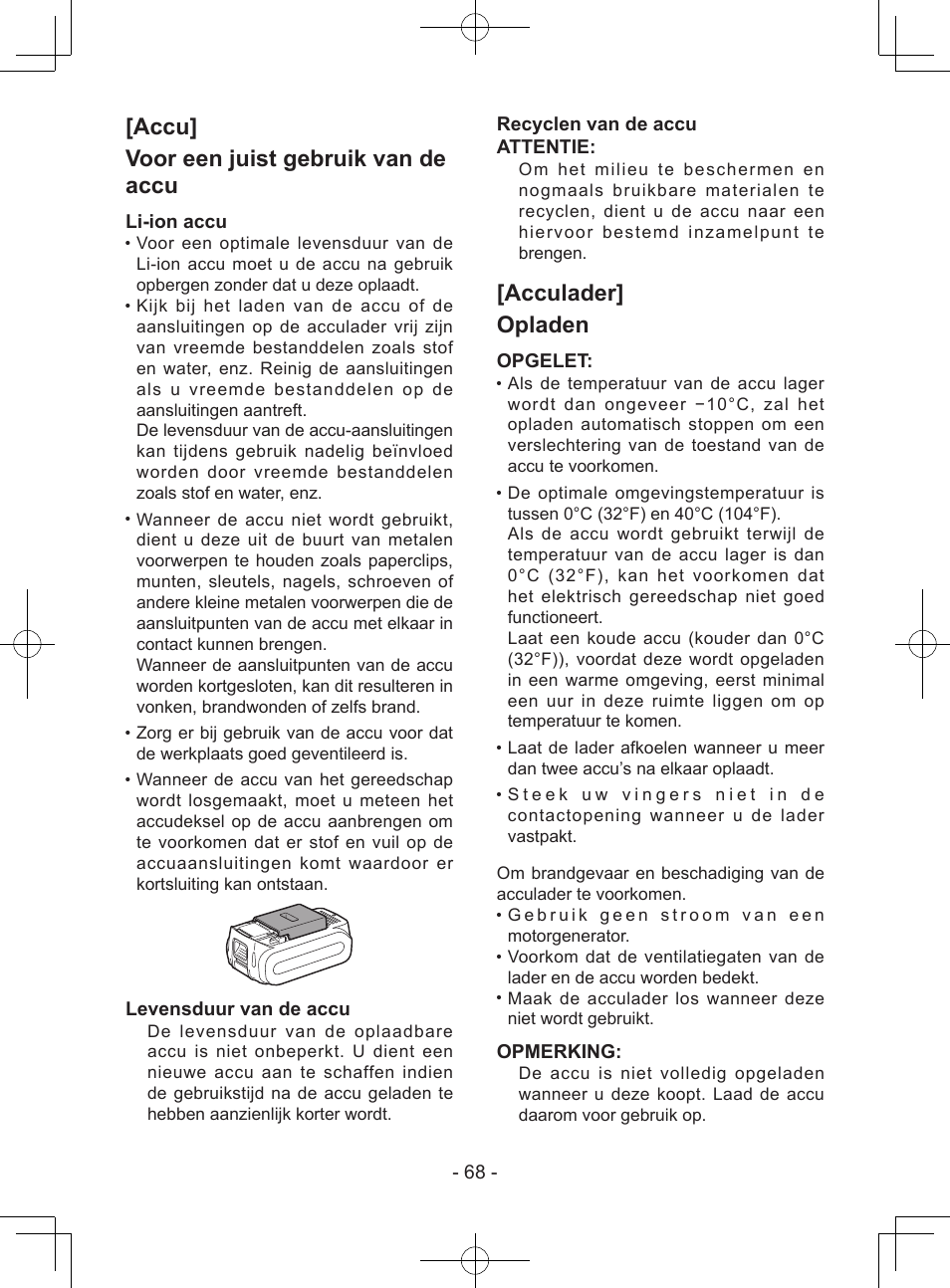 Accu] voor een juist gebruik van de accu, Acculader] opladen, Li-ion accu | Levensduur van de accu, Recyclen van de accu attentie, Opgelet, Opmerking | Panasonic EY7443 User Manual | Page 68 / 136