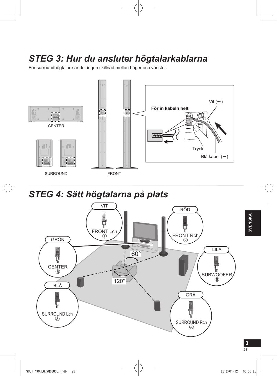 Steg 3: hur du ansluter högtalarkablarna, Steg 4: sätt högtalarna på plats | Panasonic SCBTT490EGK User Manual | Page 23 / 36