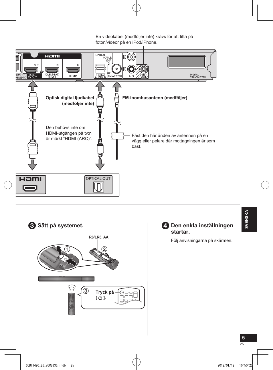 Den enkla inställningen startar, Sätt på systemet | Panasonic SCBTT490EGK User Manual | Page 25 / 36