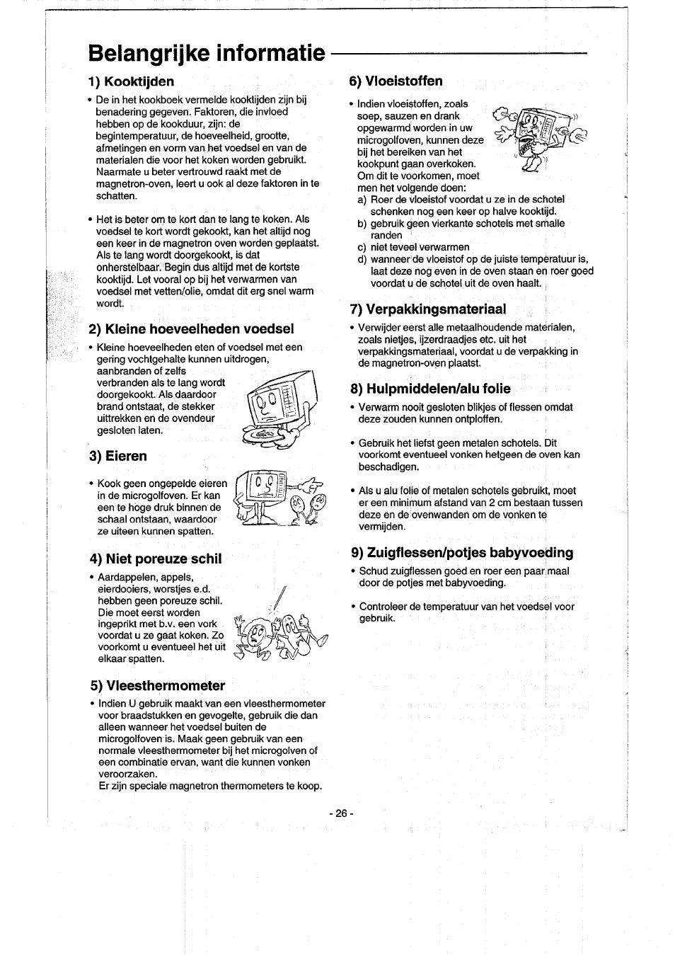 1) kooktijden, 2) kleine hoeveelheden voedsel, 3) eieren | 4) niet poreuze schil, 5) vleesthermometer, 6) vioeistoffen, 7) verpakkingsmateriaal, 8) hulpmiddelen/alu foiie, 9) zuigflessen/potjes babyvoeding, Belangrijke informatie | Panasonic NNK557 User Manual | Page 26 / 46