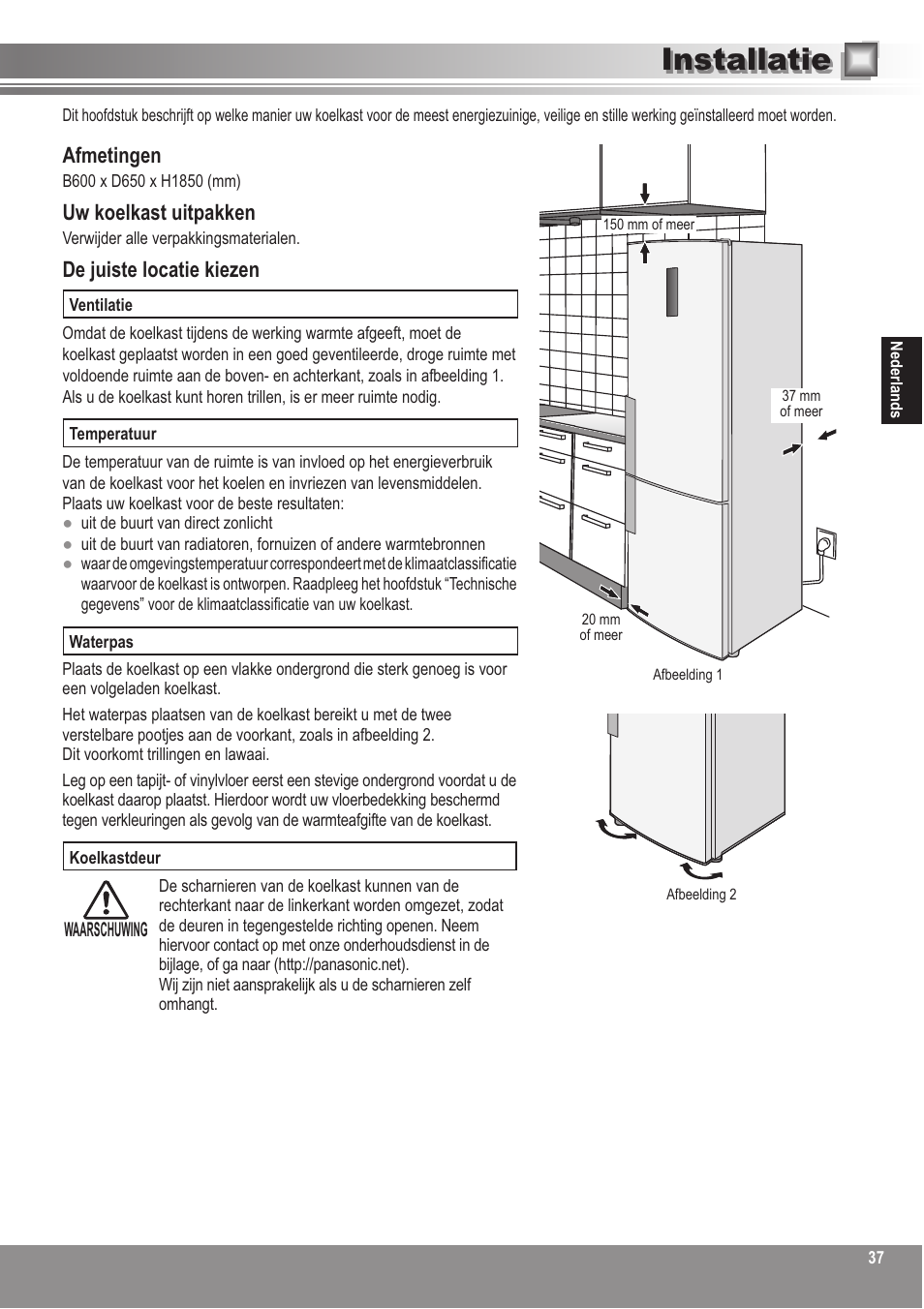 Installatie, Afmetingen, Uw koelkast uitpakken | De juiste locatie kiezen | Panasonic NRBN31AS1 User Manual | Page 37 / 68