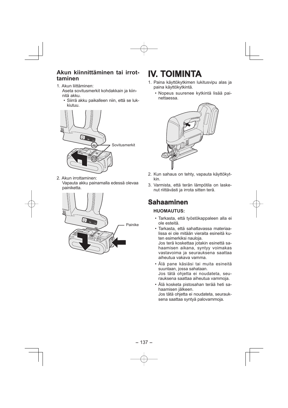 Iv. toiminta, Sahaaminen, Akun kiinnittäminen tai irrot- taminen | Panasonic EY4541 User Manual | Page 137 / 176