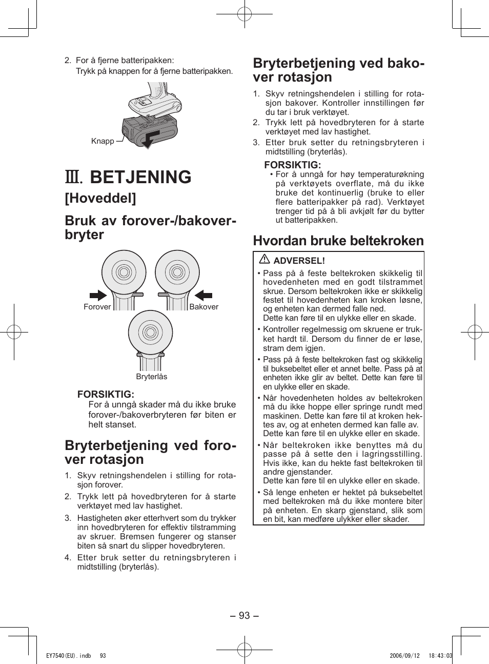 Betjening, Hoveddel] bruk av forover-/bakover- bryter, Bryterbetjening ved foro- ver rotasjon | Bryterbetjening ved bako- ver rotasjon, Hvordan bruke beltekroken | Panasonic EY7540 User Manual | Page 93 / 136