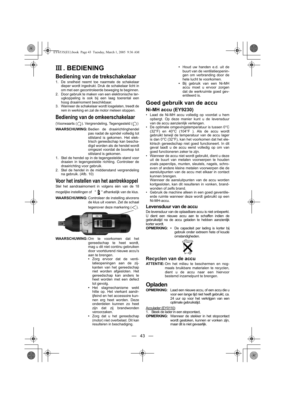Bediening, Bediening van de trekschakelaar, Bediening van de omkeerschakelaar | Voor het instellen van het aantrekkoppel, Goed gebruik van de accu, Opladen | Panasonic EY6535GQW User Manual | Page 43 / 88