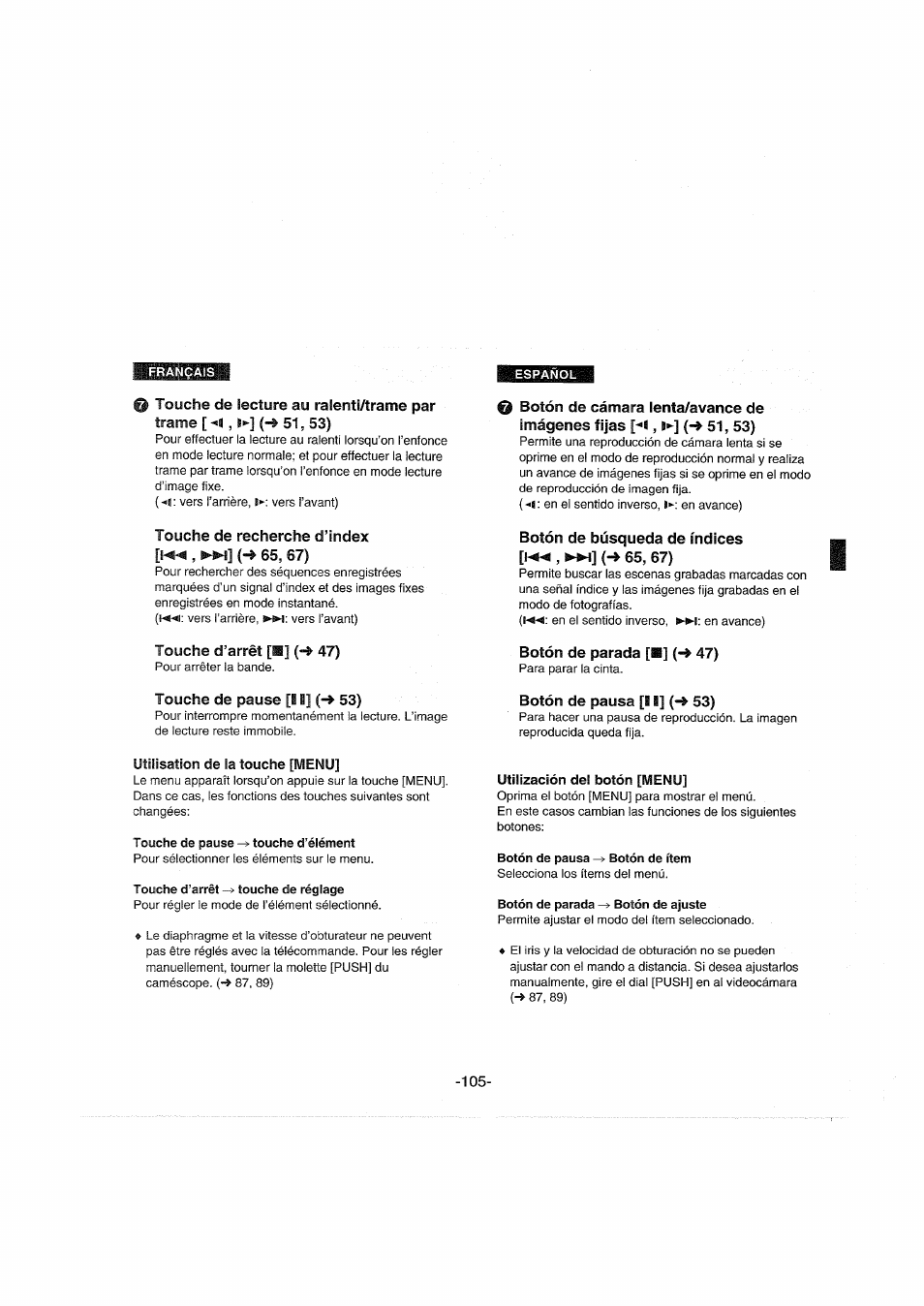 Touche d’arrêt [■] (-» 47), Touche de pause [ii] (-» 53), Botón de parada [■] (-» 47) | Botón de pausa [i i] (-» 53), Utilisation de la touche [menu, Utilización del botón [menu | Panasonic NVDX100EG User Manual | Page 105 / 188