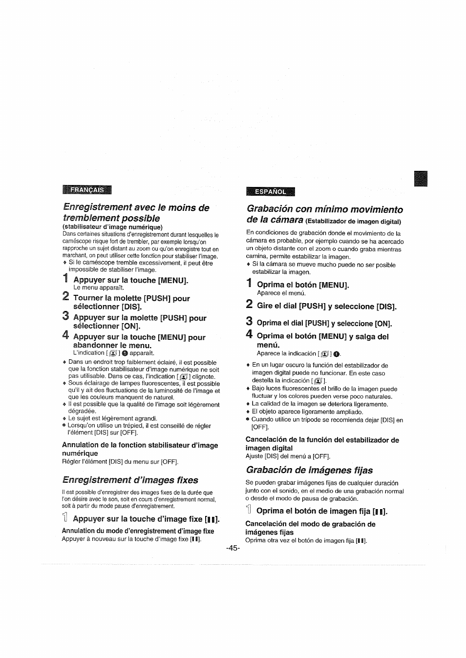 1 appuyer sur la touche [menu, 2 tourner la molette [push] pour sélectionner [dis, Enregistrement d’images fixes | H appuyer sur la touche d’image fixe [| i, Annulation du mode d’enregistrement d’image fixe, Grabación con mínimo movimiento, 1 oprima el botón [menu, 2 gire el dial [push] y seleccione [dis, 3 oprima el dial [push] y seleccione [on, 4 oprima el botón [menu] y salga del menú | Panasonic NVDX100EG User Manual | Page 45 / 188