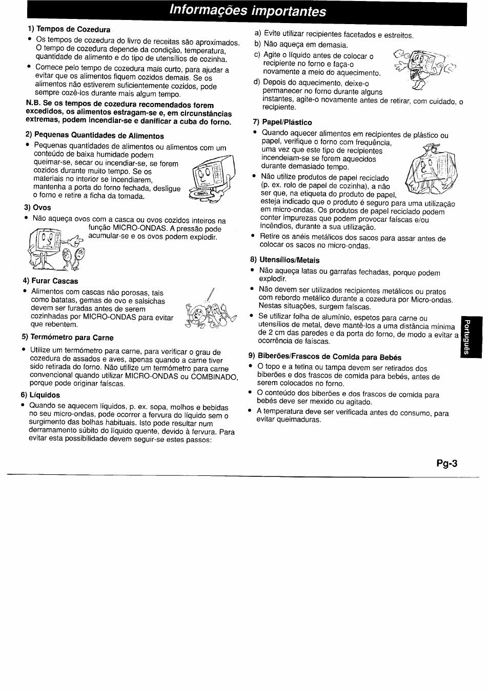 1) tempos de cozedura, 2) pequeñas cuantidades de alimentos, 3) ovos | 4) furar cascas, 5) termómetro para carne, 6) líquidos, 7) papel/plástico, 8) utensílios/metaís, 9) biberóes/frascos de comida para bebés, Informaçôes importantes | Panasonic NNF661WB User Manual | Page 103 / 150