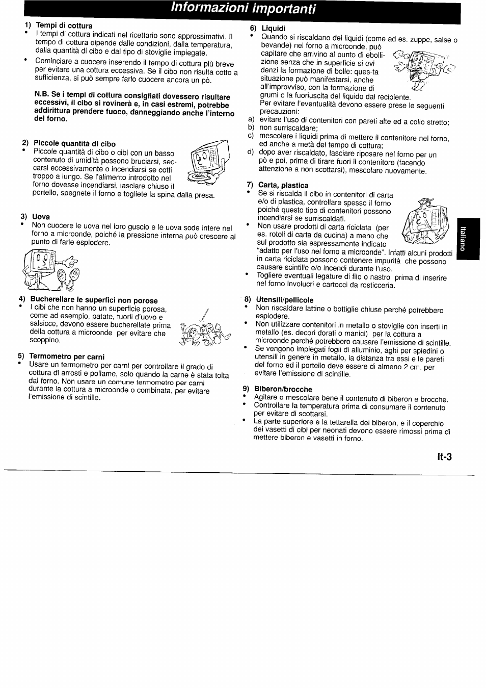 Informazioni importanti, 1) tempi di cottura, 2) piccole quantità di cibo | 3) uova, Bucherellare le superfici non porose, 5) termometro per carni, 6) liquidi, Carta, plastica, 8) utensili/pellicole, 9) biberon/brocche | Panasonic NNF661WB User Manual | Page 71 / 150