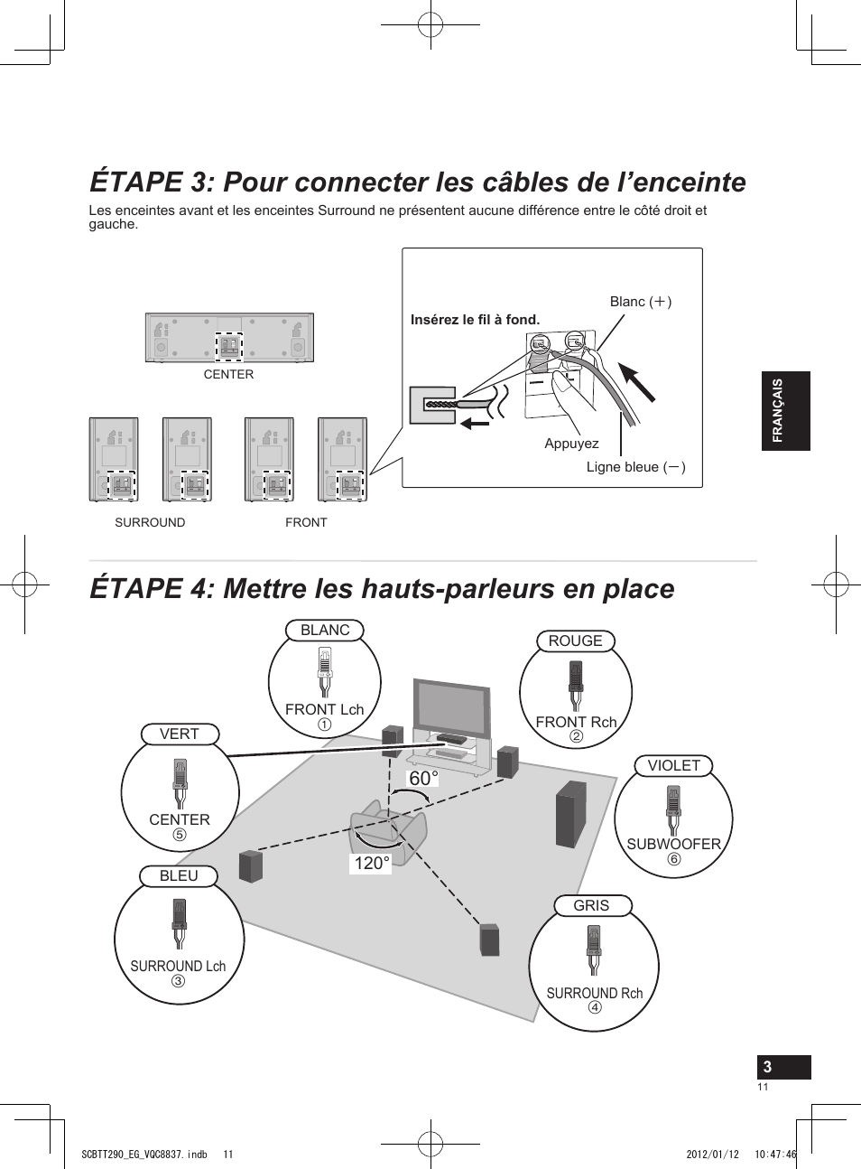 Étape 3: pour connecter les câbles de l’enceinte, Étape 4: mettre les hauts-parleurs en place | Panasonic SCBTT290EGK User Manual | Page 11 / 36