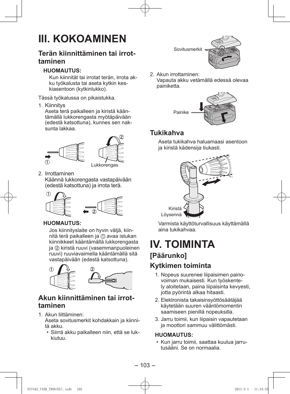 Iii. kokoaminen, Iv. toiminta, Terän kiinnittäminen tai irrot- taminen | Akun kiinnittäminen tai irrot- taminen, Tukikahva, Päärunko] kytkimen toiminta | Panasonic EY7950 User Manual | Page 103 / 112