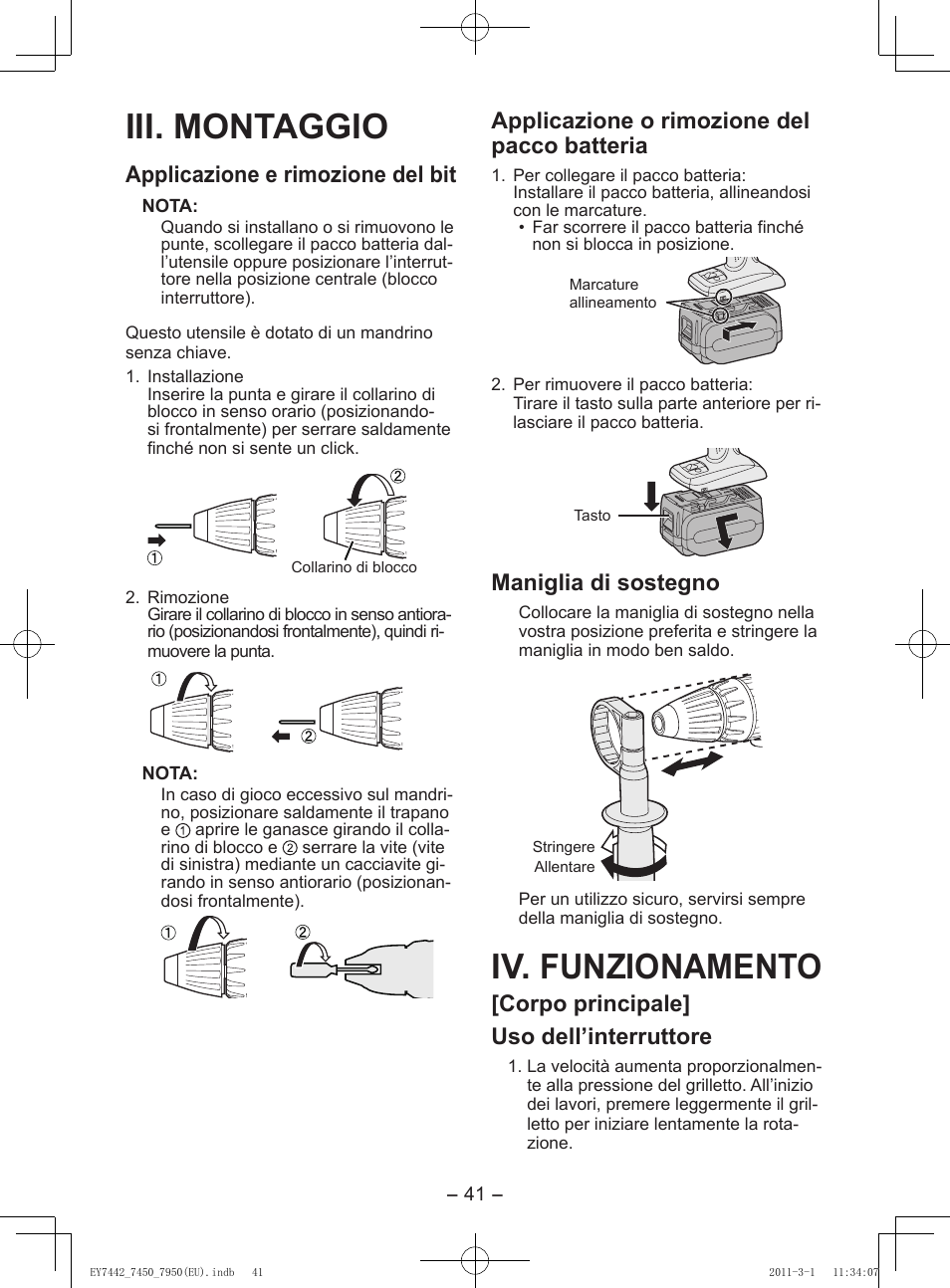 Iii. montaggio, Iv. funzionamento, Applicazione e rimozione del bit | Applicazione o rimozione del pacco batteria, Maniglia di sostegno, Corpo principale] uso dell’interruttore | Panasonic EY7950 User Manual | Page 41 / 112