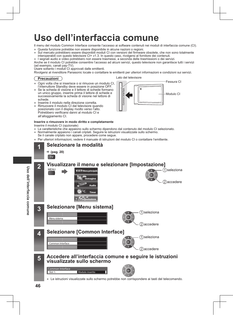 Uso dell’interfaccia comune, Pag. 46), Selezionare la modalità | Visualizzare il menu e selezionare [impostazione, Selezionare [menu sistema, Selezionare [common interface | Panasonic TX32AW404 User Manual | Page 118 / 288