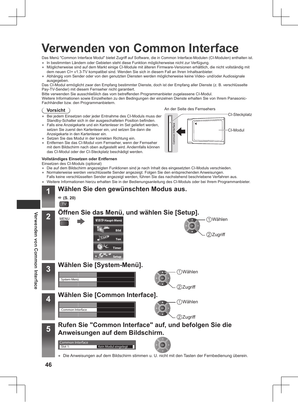 Verwenden von common interface, S. 46), Wählen sie den gewünschten modus aus | Öffnen sie das menü, und wählen sie [setup, Wählen sie [system-menü, Wählen sie [common interface | Panasonic TX32AW404 User Manual | Page 46 / 288